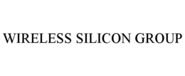 WIRELESS SILICON GROUP trademark