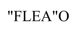 "FLEA"O trademark