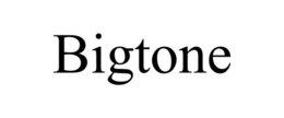 BIGTONE trademark