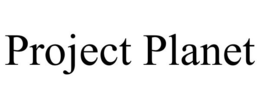 PROJECT PLANET trademark
