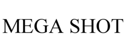 MEGA SHOT trademark