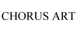 CHORUS ART trademark