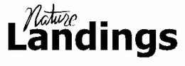 NATURE LANDINGS trademark