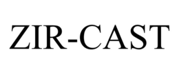ZIR-CAST trademark
