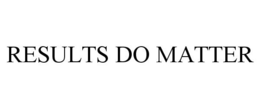 RESULTS DO MATTER trademark