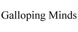 GALLOPING MINDS trademark