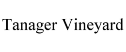 TANAGER VINEYARD trademark