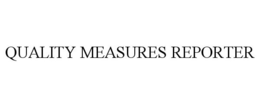 QUALITY MEASURES REPORTER trademark