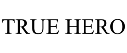 TRUE HERO trademark