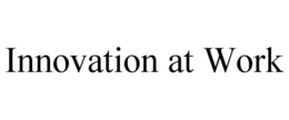 INNOVATION AT WORK trademark