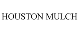 HOUSTON MULCH trademark