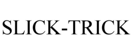 SLICK-TRICK trademark