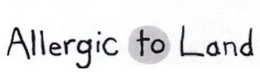ALLERGIC TO LAND trademark