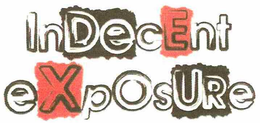 INDECENT EXPOSURE trademark