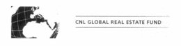 CNL GLOBAL REAL ESTATE FUND trademark