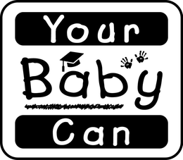 YOUR BABY CAN trademark