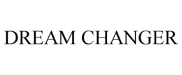 DREAM CHANGER trademark