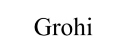 GROHI trademark