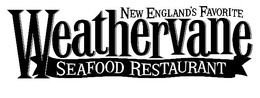 NEW ENGLAND'S FAVORITE WEATHERVANE SEAFOOD RESTAURANT trademark