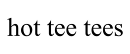HOT TEE TEES trademark
