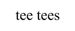 TEE TEES trademark