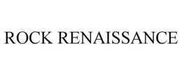 ROCK RENAISSANCE trademark