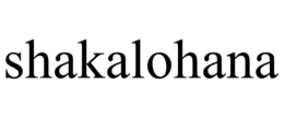 SHAKALOHANA trademark