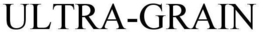 ULTRA-GRAIN trademark