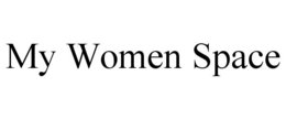 MY WOMEN SPACE trademark