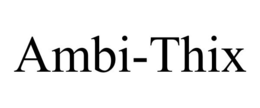 AMBI-THIX trademark