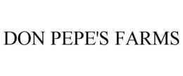DON PEPE'S FARMS trademark