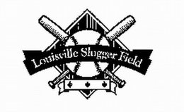 LOUISVILLE SLUGGER FIELD trademark