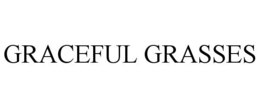 GRACEFUL GRASSES trademark