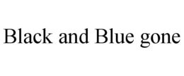 BLACK AND BLUE GONE trademark