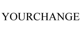 YOURCHANGE trademark