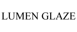LUMEN GLAZE trademark