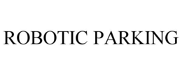 ROBOTIC PARKING trademark