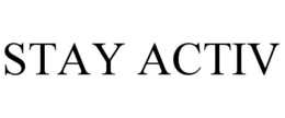 STAY ACTIV trademark