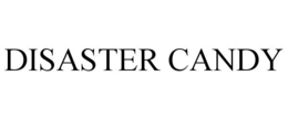 DISASTER CANDY trademark