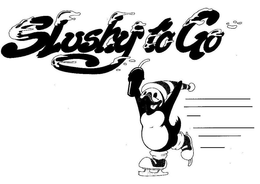 SLUSHY TO GO trademark