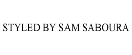 STYLED BY SAM SABOURA trademark