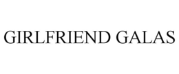 GIRLFRIEND GALAS trademark