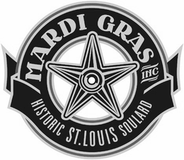 MARDI GRAS INC HISTORIC ST. LOUIS SOULARD trademark