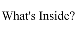 WHAT'S INSIDE? trademark