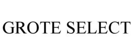 GROTE SELECT trademark