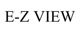 E-Z VIEW trademark