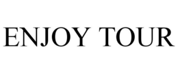 ENJOY TOUR trademark