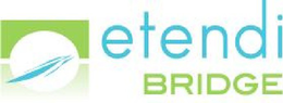 ETENDI BRIDGE trademark