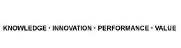KNOWLEDGE ? INNOVATION ? PERFORMANCE ? VALUE trademark