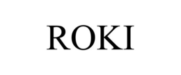 ROKI trademark